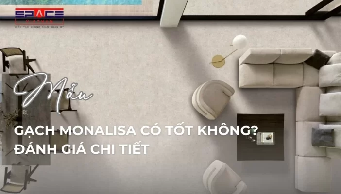 Gạch Monalisa có tốt không