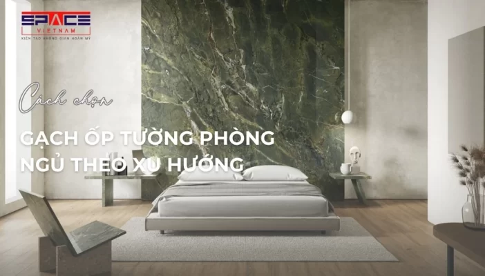 Cách chọn gạch ốp tường phòng ngủ