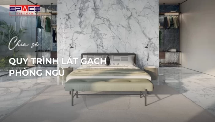 lát gạch phòng ngủ chuẩn kỹ thuật
