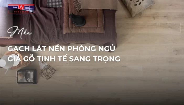 Gạch lát nền phòng ngủ