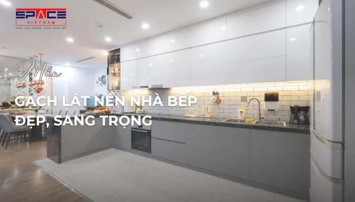 Mẫu gạch lát nền nhà bếp đẹp, sang trọng